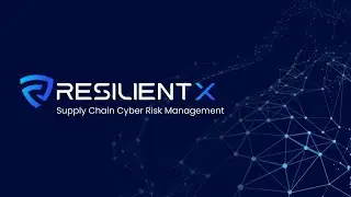 Supply Chain Cyber Risk Management Webinar | ResilientX Security