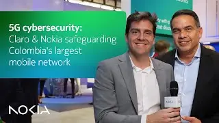 5G Cybersecurity: Claro & Nokia safeguarding Colombia's largest mobile network