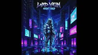 Lxrd Vein - Night Drip #Lxrdvein