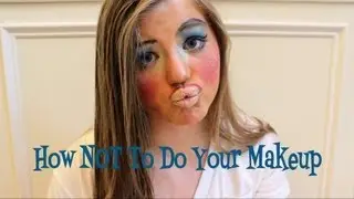 How NOT To Do Your Makeup | KaseyAnn