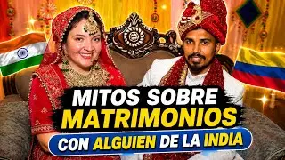 LAS FAMILIAS  HINDUS NO ACEPTAN A EXTRANJERAS |Mitos y REALIDADES sobre casarse con un #indio 😱🇮🇳