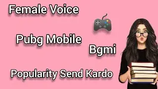 pubg mobile and bgmi | Popularity send kardo hindi | Bgmi Pubg Ladki ki awaaz change #girlvoice#bgmi