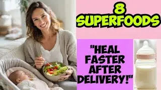 🥬8 Best Superfoods For New Mums! Foods To Take After Birth | Postpartum Foods For Fast Healing 