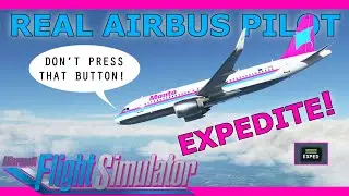 Руководство EXPED с настоящим пилотом Airbus! Учебное пособие по A320 для Flight Simulator