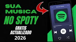 COMO COLOCAR SUA M&Uacute;SICA NO SPOTIFY PELO CELULAR ou PC 2026