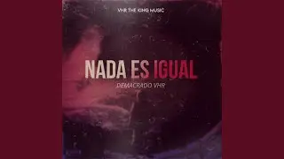 Nada Es Igual