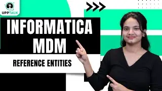 Reference Entities in Informatica MDM | Data Integration with Reference Entities | Upptalk