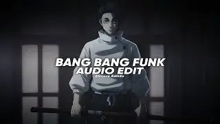 BANG BANG FUNK - HIMXN, NOTXNDYBOY, winter [Edit Audio]