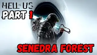 Hell is Us: PART 1 - Senedra Forest Walkthrough Guide 😈🔥 #HellIsUs