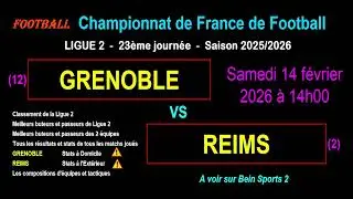 GRENOBLE - REIMS : 23&egrave;me journ&eacute;e de Ligue 2 - Stats, infos, pronos - Foot saison 2025-2026