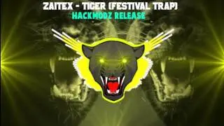 Zaitex  - Tiger (Festival Trap) [HackModz Release]