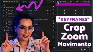 Como fazer ZOOM, MOVIMENTO e CROP no Adobe Premiere | EditaPraMim