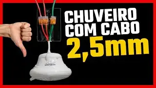 CHUVEIRO COM CABO 2,5MM? PODE?