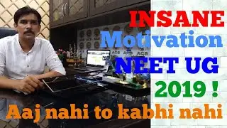 Preparing for NEET 2019 ! He is Insane Motivation for you