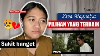 Pilihan Yang Terbaik | Ziva Magnolya | Reaction Video
