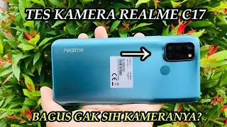 TES KAMERA REALME C17 | HASIL KAMERA | VIDEO DAN FOTO