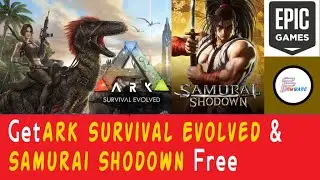 Download Games - Get ARK Survival Evolved & Samurai Shodown Free 100% From EPIC - Sinhala