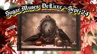 Sugar Muses DeLuxe 🍁 #September2024 🍁 #Mabon ~ Autumn Equinox #Review #sugarmuses