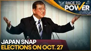 Japan: Shigeru Ishiba Calls For Snap Elections on October 27 | Race to Power