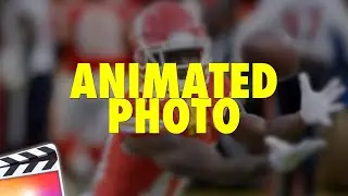 Final Cut Pro X Animated Photo Effect Tutorial