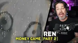 Director Reacts - Ren - 'Money Game 2' [Lyric Vid]