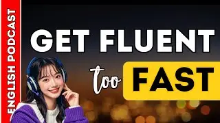 12 LAZY Methods That Get You FLUENT Insanely Fast | English Learning Conversation | Slow Practice