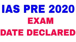 UPSC/ IAS Prelims 2020 EXAM DATE DECLARED