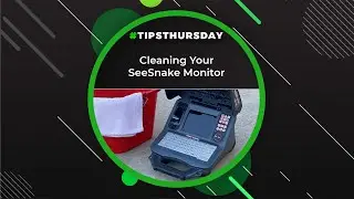 Cleaning Your SeeSnake Monitor