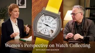 Building a Watch Collection from a Woman&rsquo;s Perspective