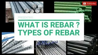 What is Rebar? / Types of steel Rebar / Steel reinforcement bar