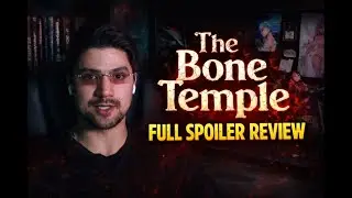 28 YEARS LATER: The Bone Temple FULL SPOILER Rundown!