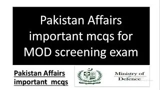 Pakistan Affairs important mcqs for MOD screening exam | mod jobs 2022 | ministry of defence | mod