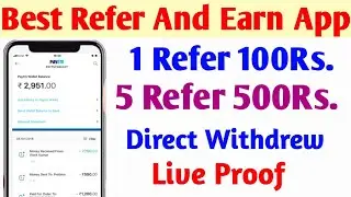 Referral And Earn App ll ₹100/- Per Refer Earn Money l Best Earning App l Minimum Redeem 1 Rs. 2021