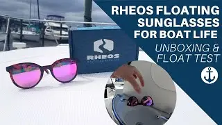 Rheos Floating Sunglasses for Boat Life - Unboxing & Float Test