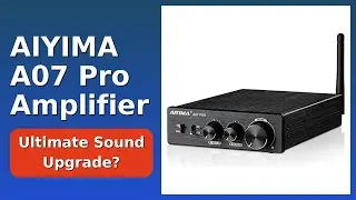 REVIEW (2025): AIYIMA A07 Pro Amplifier. Features.