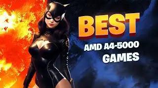 TOP 10 BEST Games on Low End PC | AMD A4-5000 with Radeon HD 8330