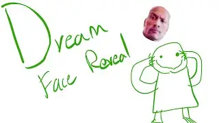 Dream Face Reveal ReUpload