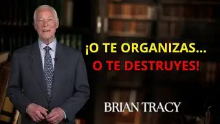 Oblígate a ORGANIZAR tu VIDA AHORA 🧠 | Método Brian Tracy para el Éxito Total #consejos #briantracy