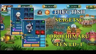 Ninja Rebirth || Thức tỉnh Suigetsu & Orochimaru l&ecirc;n LĐ+1