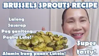 GEMMA TOBEY'S KITCHEN: BRUSSELS SPROUTS RECIPE | PANLASANG PINOY: FILIPINA AMERICAN LIFE IN FL USA