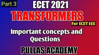 Transformers important questions||part 3||PULLAS ACADEMY||ECET 2021
