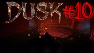 Прохождение DUSK#10 / Хранитель / ☠Кошмар☠ / Все секреты