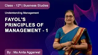 Class 12 | Business Studies | Understanding Management | Fayol's Principles of Management - 1
