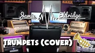 Trumpets (Jason Derulo Cover) - Jamie Eldridge