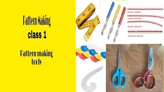 Fashion designing Class-1/ Pattern making tools