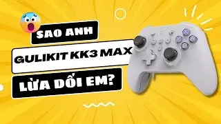 Mở Hộp Và Đánh Giá Gulikit KK3 Max