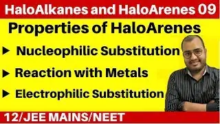 HaloAlkanes and HaloArenes 09 : Chemical Properties of HaloArene  JEE/NEET