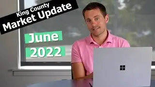King County Real Estate Market Update | June 2022