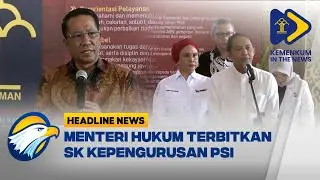SK PSI Disahkan Menkum Supratman, PSI Apresiasi Prosesnya yang Cepat