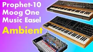 Moog One / Prophet-10 / Music Easel / Ambient Jam | New Game 2024-07-07 by atnr